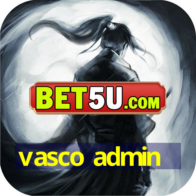 vasco admin